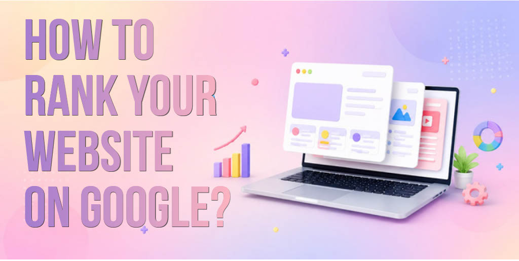 How To Rank On Google – Simple SEO For Beginners?